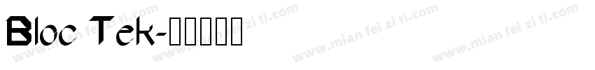 Bloc Tek字体转换